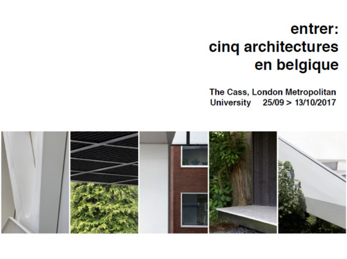 entrer: cinq architectures en Belgique - Exposition à Londres