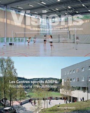 Visions: ADEPS sports centres of Froidchapelle and Neufchâteau